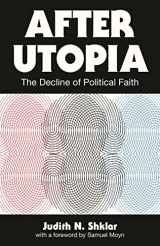 9780691200859-0691200858-After Utopia: The Decline of Political Faith
