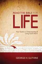 9780805464542-0805464549-Read the Bible for Life: Your Guide to Understanding and Living God's Word