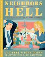 9781627310123-1627310126-Neighbors From Hell: An American Bedtime Story