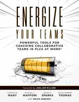 9781952812279-1952812275-Energize Your Teams: Powerful Tools for Coaching Collaborative Teams in PLCs at Work® (A Comprehensive Guide for Leading Collaborative Teams to Reach Their Full Potential)