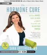 9781620647226-1620647222-The Hormone Cure: Reclaim Balance, Sleep, Sex Drive, and Vitality Naturally with the Gottfried Protocol