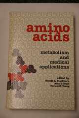 9780723670612-0723670617-Amino Acids: Metabolism and Medical Applications