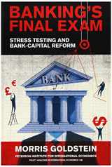 9780881327052-0881327050-Banking's Final Exam: Stress Testing and Bank-Capital Reform (Policy Analyses in International Economics)