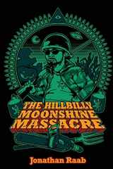 9781943988006-1943988005-The Hillbilly Moonshine Massacre