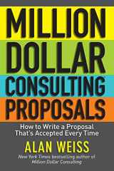 9781118097533-111809753X-Million Dollar Consulting Proposals: How to Write a Proposal That's Accepted Every Time