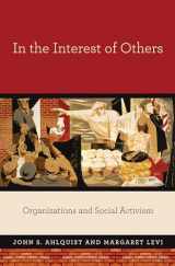 9780691158570-0691158576-In the Interest of Others: Organizations and Social Activism
