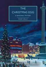 9780712353106-0712353100-The Christmas Egg: A Seasonal Mystery (British Library Crime Classics)
