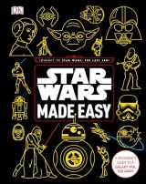 9781465465214-1465465219-Star Wars Made Easy: A Beginner's Guide to a Galaxy Far, Far Away (Star Wars: Last Jedi)