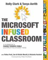 9781733481472-1733481478-The Microsoft Infused Classroom: A Guidebook to Making Thinking Visible and Amplifying Student Voice