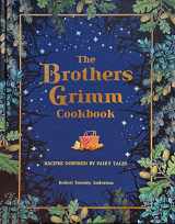 9781667200811-166720081X-The Brothers Grimm Cookbook: Recipes Inspired by Fairy Tales (Literary Cookbooks)