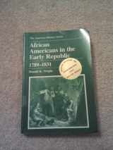 9780882958972-0882958976-African Americans in the Early Republic, 1789-1831 (American History)