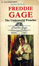 9780932294081-0932294081-Freddie Gage: The Underworld Preacher