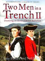 9780718145941-0718145941-Two Men in a Trench II : Uncovering the Secrets of British Battelfields