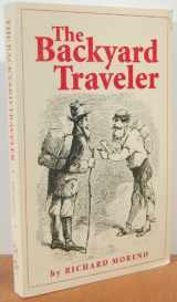 9780963120502-0963120506-The Backyard Traveler : 54 Outings in Northern Nevada
