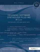 9781138406445-1138406449-Designing Software Synthesizer Plug-Ins in C++: For RackAFX, VST3, and Audio Units