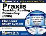 9781516712151-1516712153-Praxis Teaching Reading - Elementary (5205) Flashcard Study System: Praxis Test Practice Questions and Exam Review for the Praxis Subject Assessments