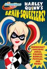9781524763954-1524763950-Harley Quinn's Brain-Squeezers! (DC Super Hero Girls)