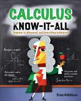 9780071549318-0071549315-Calculus Know-It-ALL: Beginner to Advanced, and Everything in Between