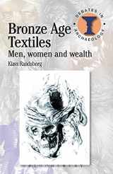 9780715640784-071564078X-Bronze Age Textiles: Men, Women and Wealth (Debates in Archaeology)