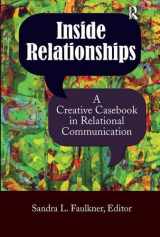 9781611322705-1611322707-Inside Relationships: A Creative Casebook in Relational Communication
