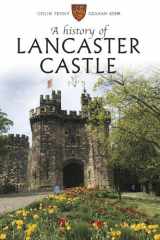 9781910837429-1910837423-A History of Lancaster Castle