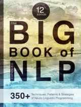 9788087518052-8087518055-The BIG Book of NLP, Expanded: 350+ Techniques, Patterns & Strategies of Neuro Linguistic Programming