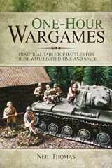 9781473822900-1473822904-One-hour Wargames: Practical Tabletop Battles for those with limited time and space