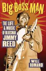 9780879308780-0879308788-Big Boss Man: The Life and Music of Bluesman Jimmy Reed