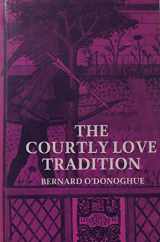 9780389203483-0389203483-The Courtly Love Tradition (Literature in Context)
