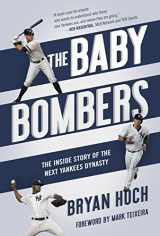 9781635764192-163576419X-The Baby Bombers: The Inside Story of the Next Yankees Dynasty