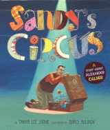 9780670062683-0670062685-Sandy's Circus: A Story About Alexander Calder