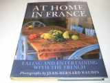 9780297830344-0297830341-At Home in France: Eating and Entertaining with the French