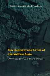 9780226356464-0226356469-Development and Crisis of the Welfare State: Parties and Policies in Global Markets