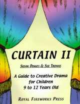 9780898241686-0898241685-Curtain II: A Guide to Creative Drama for Children 9 to 12 Years Old