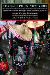 9780814732151-0814732151-Guadalupe in New York: Devotion and the Struggle for Citizenship Rights among Mexican Immigrants