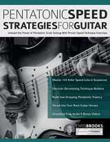 9781789334104-1789334101-Pentatonic Speed Strategies for Guitar: Unleash the Power of Pentatonic Scale Soloing With Proven Speed Technique Exercises (Learn Rock Guitar Technique)