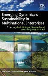 9781784718527-1784718521-Emerging Dynamics of Sustainability in Multinational Enterprises (New Horizons in International Business series)