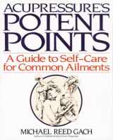 9780553349702-0553349708-Acupressure's Potent Points: A Guide to Self-Care for Common Ailments
