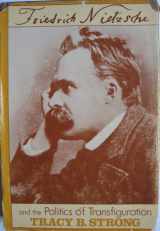 9780520028104-0520028104-Friedrich Nietzsche and the Politics of Transfiguration
