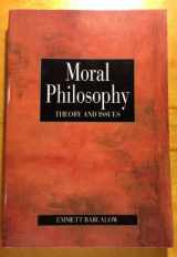 9780534210366-0534210368-Moral Philosophy: Theory and Issues