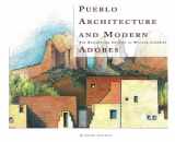 9780890133675-0890133670-Pueblo Architecture and Modern Adobes: The Residential Designs of William Lumpkins: The Residential Designs of William Lumpkins