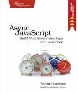 9781937785277-1937785270-Async JavaScript: Build More Responsive Apps with Less Code (Pragmatic Express)