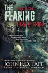9781950569007-1950569004-The Fearing: Book One - Fire and Rain (The Fearing Series)