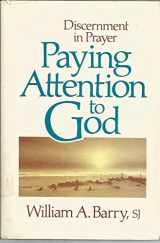 9780877934141-0877934142-Paying attention to God: Discernment in prayer