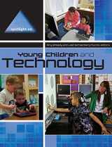 9781928896869-1928896863-Spotlight on Young Children and Technology (Spotlight on Young Children series)