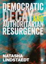 9781529210385-1529210380-Democratic Decay and Authoritarian Resurgence