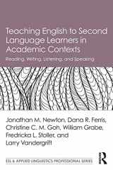 9781138647602-1138647608-Teaching English to Second Language Learners in Academic Contexts: Reading, Writing, Listening, and Speaking (ESL & Applied Linguistics Professional Series)