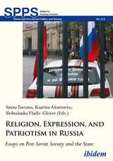 9783838213460-3838213467-Religion, Expression, and Patriotism in Russia: Essays on Post-Soviet Society and the State (Soviet and Post-Soviet Politics and Society)