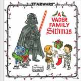 9781797207735-1797207733-Star Wars: A Vader Family Sithmas (Star Wars x Chronicle Books)