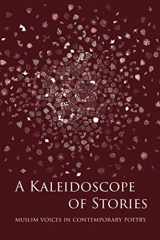 9781916248809-1916248802-A Kaleidoscope of Stories: Muslim Voices in Contemporary Poetry (Lote Tree Poetry)